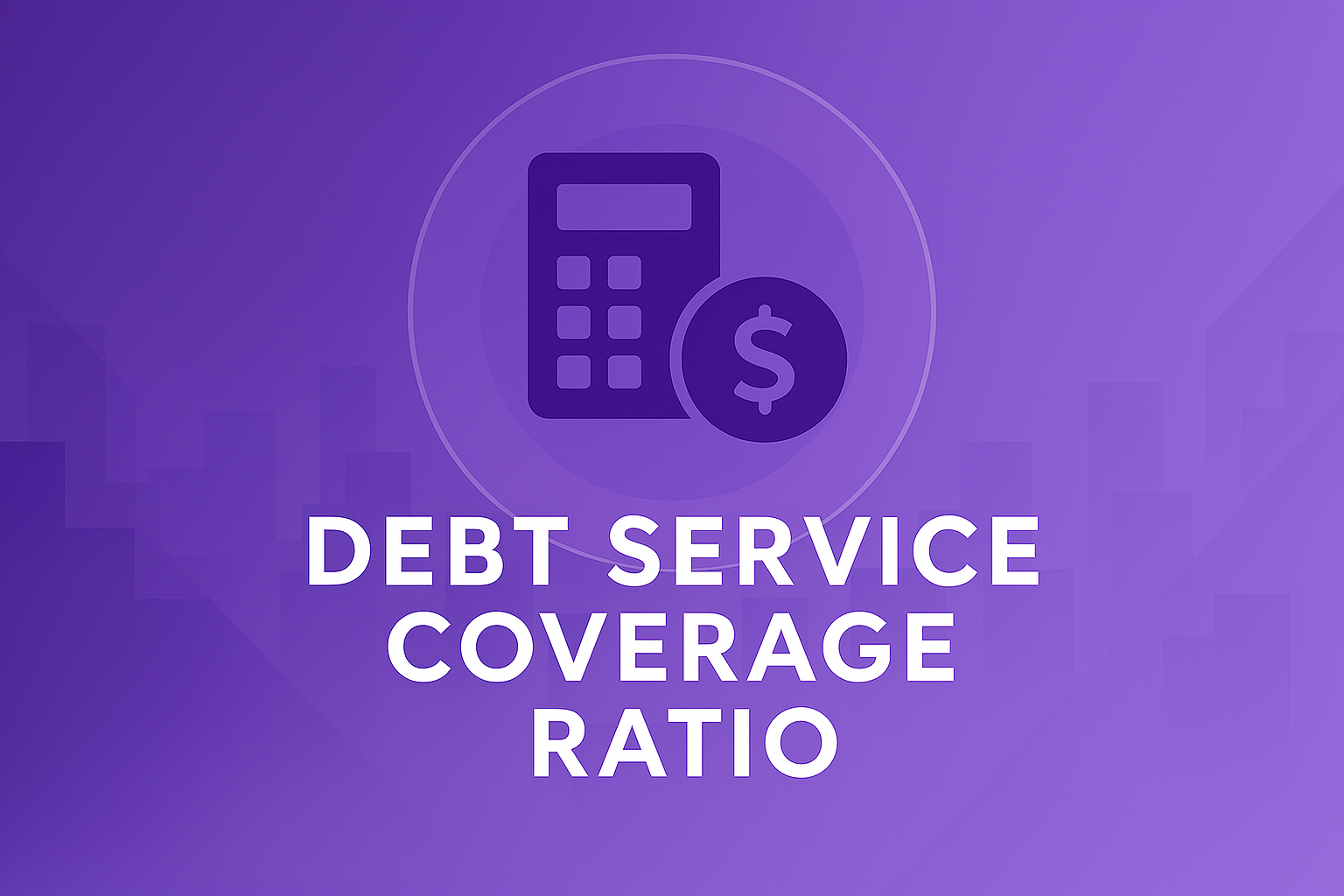 Debt Service Coverage Ratio (DSCR) | iO Partners